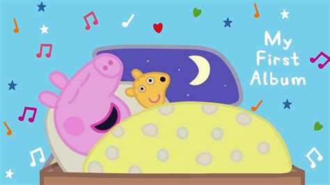 Peppa Pig Songs 🎵 Peppa's Lullaby 🔴 Peppa Pig My First Album | English Kids Songs | Baby Songs ...