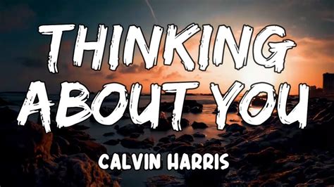 Calvin Harris Thinking About You Lyrics