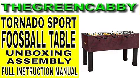 TORNADO SPORT FOOSBALL TABLE UNBOXING ASSEMBLY FULL INSTRUCTION MANUAL - TABLE SOCCER FUSBOL ...