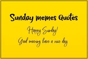 35 Sunday memes Quotes – Tiny Positive