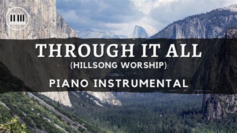 THROUGH IT ALL (HILLSONG WORSHIP) | PIANO COVER WITH LYRICS | PIANO INSTRUMENTAL - YouTube