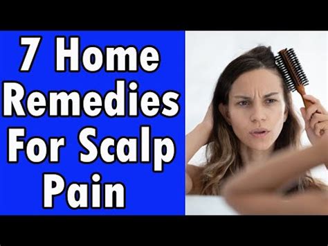 7 Home Remedies For Scalp Pain – Remarkable Remedies