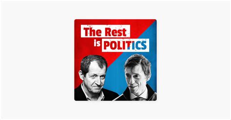 ‎The Rest Is Politics on Apple Podcasts