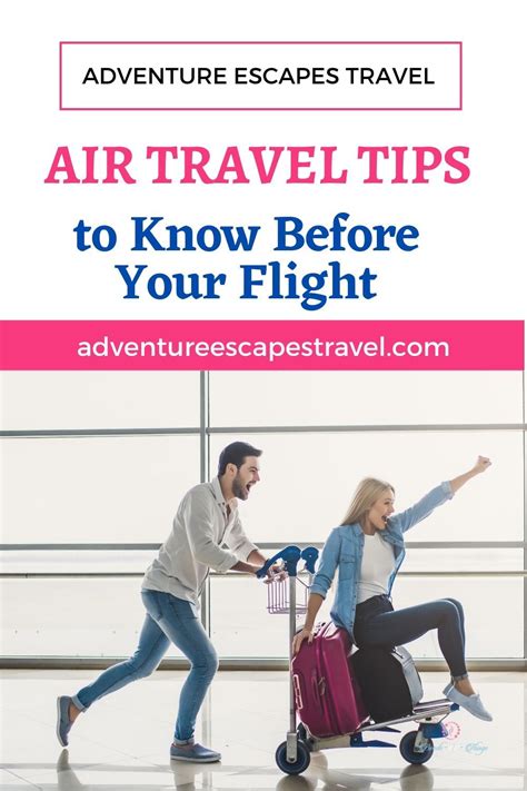 Air Travel Tips to Know Before Your Flight | Escape travel, Air travel tips, Air travel