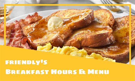 Friendly's Breakfast Hours, Menu, Prices, & Best Dishes 2024