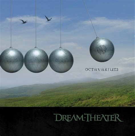 Pillars Of The Progressive: Dream Theater - 2005 - Octavarium