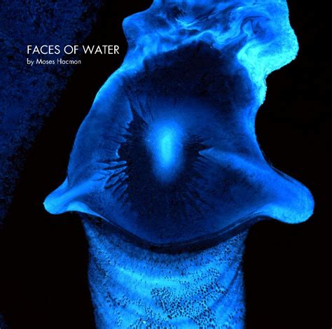 FACES OF WATER by Moses Hacmon by Moses Hacmon | Blurb Books