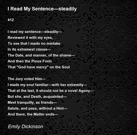 I Read My Sentence—steadily Poem by Emily Dickinson - Poem Hunter