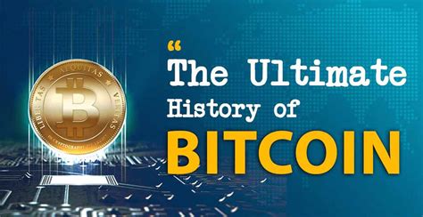 The Ultimate History of Bitcoin [Infographic]