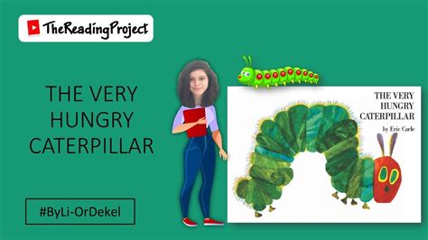 The Very Hungry Caterpillar - children's book read aloud - The Reading Project - YouTube