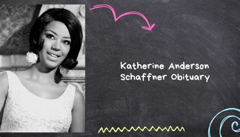 Katherine Anderson Schaffner Obituary: Remembering The Legacy of Her in ...