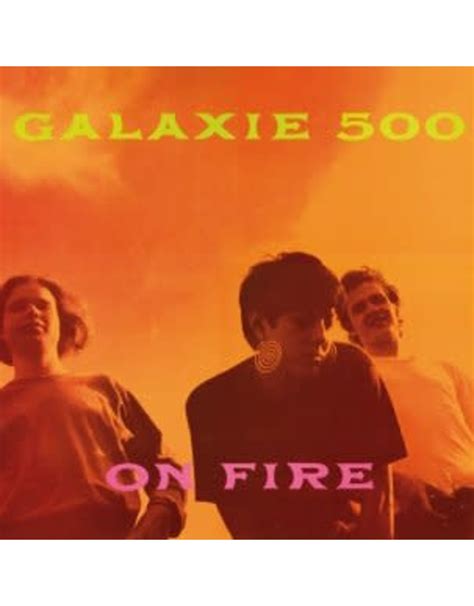 Galaxie 500: On Fire LP - Listen Records