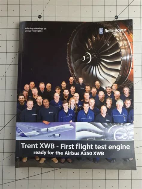 TRENT XWB TEST Engine Airbus A350 Rolls Royce Annual Report 2013 Book £14.00 - PicClick UK