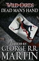 Dead Man's Hand (Wild Cards, #7) by George R.R. Martin