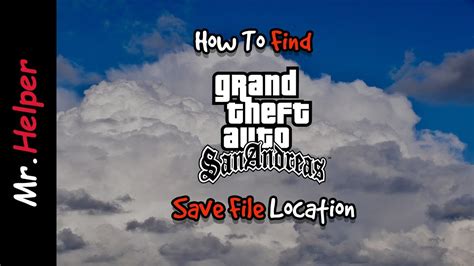 How To Find GTA San Andreas Save Game File Location In Windows [PC] - YouTube