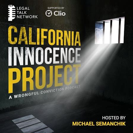 California Innocence Project Podcast