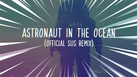 We The Sus Music – Masked Wolf - Astronaut in the Ocean (Official Sus ...