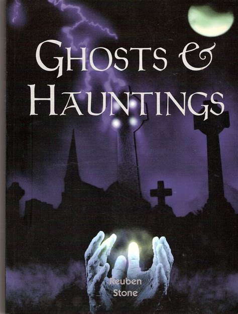 Ghosts & Hauntings by Reuben Stone - Paperback - Second edition - 2007 - from William Robertson ...