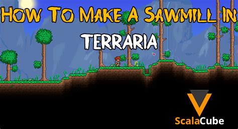 How to Make a Sawmill in Terraria - Scalacube