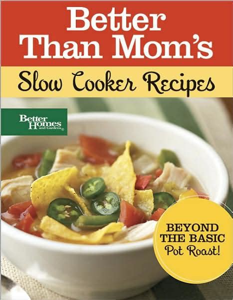 Better Than Mom's Slow Cooker Recipes by Better Homes & Gardens, Other Format | Barnes & Noble®