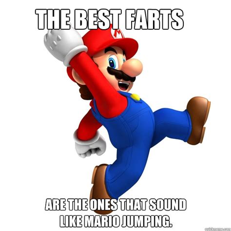 the best farts are the ones that sound like mario jumping - mario fart