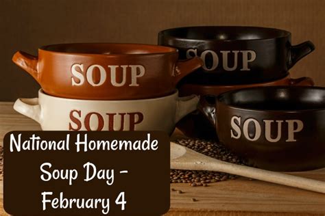 National Homemade Soup Day - February 4 - National Days of the Year