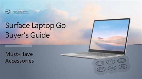 The 25 Best Surface Laptop Go 1-3 Accessories for 2023