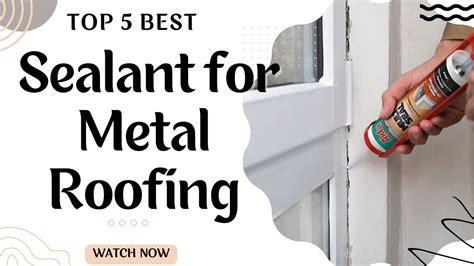 Top 5 Best Sealants for Metal Roofing [Review in 2023] - YouTube