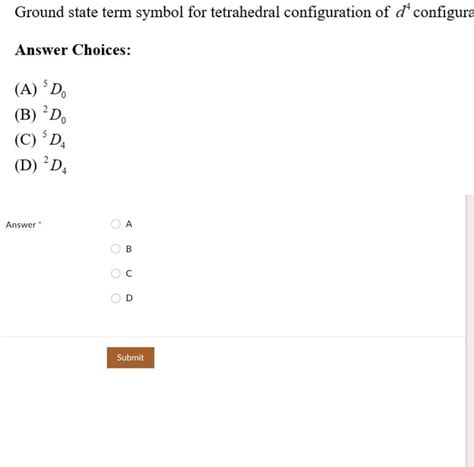 Solved Ground state term symbol for tetrahedral | Chegg.com