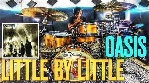 LITTLE BY LITTLE/ OASIS/ DRUM COVER/ #jeangonzalezdrummer - YouTube