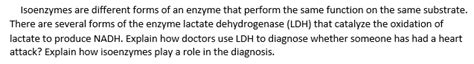 Solved Isoenzymes are different forms of an enzyme that | Chegg.com