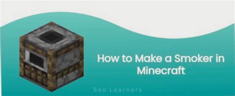 Smoker recipe Minecraft - How to make a smoker in Minecraft - SEO Learners