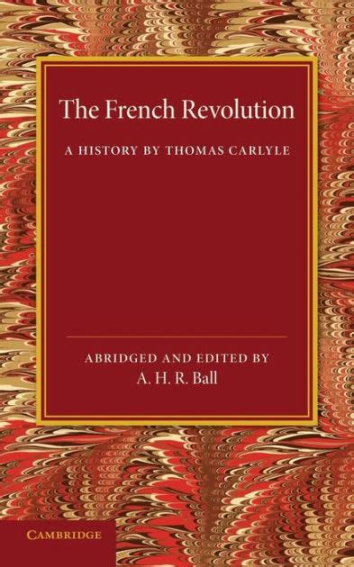 The French Revolution: A History by Thomas Carlyle by Thomas Carlyle, Paperback | Barnes & Noble®