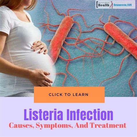 Listeria Infection: Causes, Symptoms, Treatment And Prevention