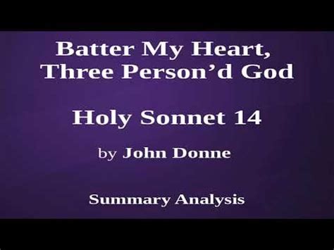 Batter My Heart, Three Person’d God | Holy Sonnet 14 by John Donne ...