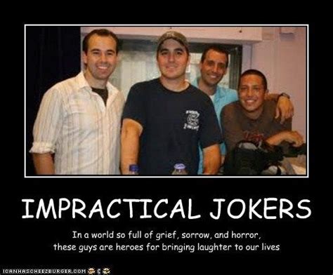 Impractical Jokers Quotes. QuotesGram