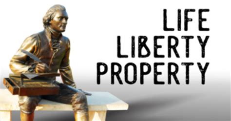 The Battle Over Life, Liberty and Property