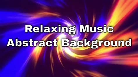 Relaxing Background Music - Relaxing Music - Abstract Background ...