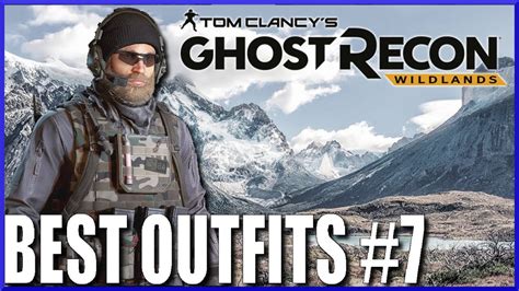 Ghost Recon Wildlands Best Outfits and Customization pt 7 - YouTube