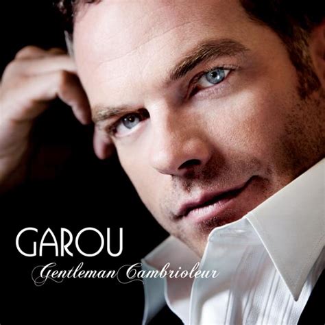 Garou - Gentleman cambrioleur Lyrics and Tracklist | Genius