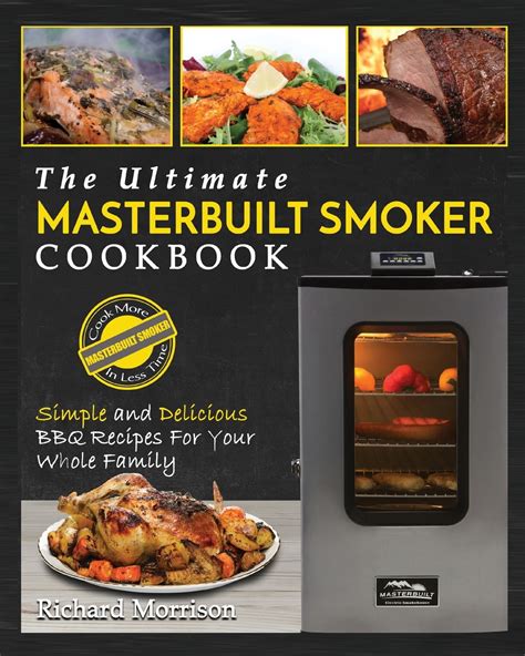 Masterbuilt Smoker Cookbook : The Ultimate Masterbuilt Smoker Cookbook ...