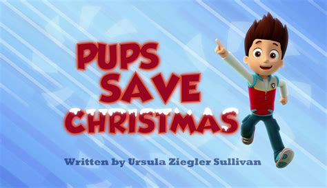 Pups Save Christmas - PAW Patrol Wiki