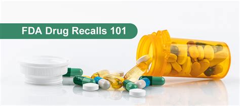 Pharma and Health from Ingredients to Pills: FDA Drug Recalls 101