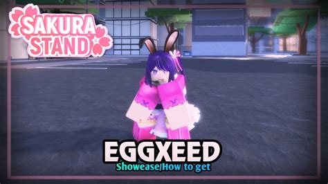 [Sakura Stand] Eggxeed!! (Showase /How to get) - YouTube