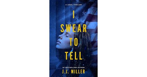 I Swear To Tell by J.J. Miller