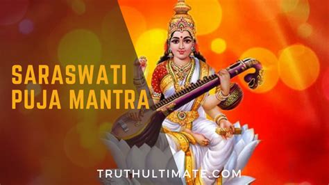 Saraswati Puja Mantra - Truth Ultimate