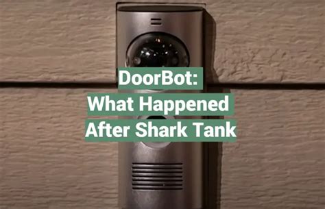 DoorBot: What Happened After Shark Tank - SharkTankWiki