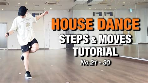 House Dance | Basic Steps And Moves Tutorial | No.21 - 30 - YouTube