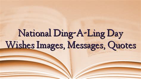 National Ding-A-Ling Day Wishes Images, Messages, Quotes - TechNewzTOP