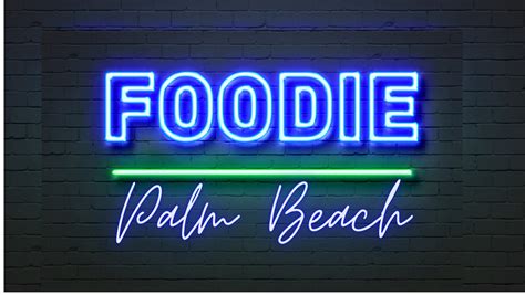 Foodie Palm Beach Group